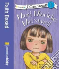 Mad Maddie Maxwell libro in lingua di Maslyn Stacie K. B., Schettle Jane (ILT)