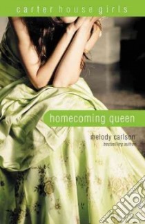 Homecoming Queen libro in lingua di Carlson Melody