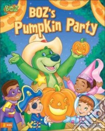 Boz's Pumpkin Party libro in lingua di Steele Michael Anthony, Johnson Jay (ILT)
