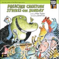 Preacher Creature Strikes on Sunday libro in lingua di Thaler Mike, Lee Jared D. (ILT)