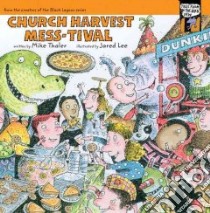 Church Harvest Mess-tival libro in lingua di Thaler Mike, Lee Jared D. (ILT)