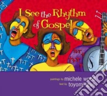 I See the Rhythm of Gospel libro in lingua di Igus Toyomi, Wood Michele (ILT)