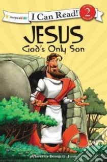 Jesus, God's Only Son libro in lingua di Jones Dennis G. (ILT)