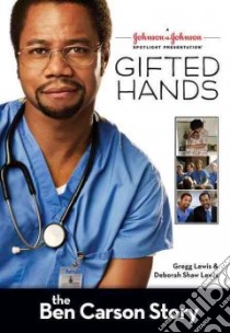 Gifted Hands, The Ben Carson Story libro in lingua di Lewis Gregg, Lewis Deborah Shaw