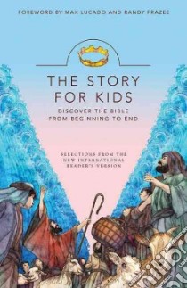 The Story for Kids libro in lingua di Zondervan Publishing House (COR), Lucado Max (FRW), Frazee Randy (FRW)