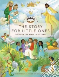 The Story for Little Ones libro in lingua di Lucado Max (FRW), Frazee Randy (CON), Masse Josee (ILT)