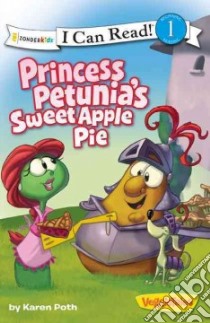 Princess Petunia's Sweet Apple Pie libro in lingua di Poth Karen