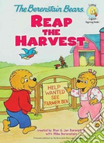 The Berenstain Bears Reap the Harvest libro in lingua di Berenstain Stan, Berenstain Jan, Berenstain Mike