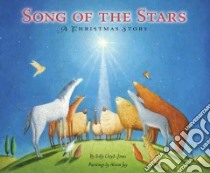 Song of the Stars libro in lingua di Lloyd-Jones Sally, Jay Alison (ILT)
