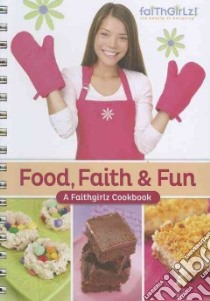 Food, Faith and Fun libro in lingua di Zonderkidz (COR)