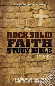 Rock Solid Faith Study Bible for Teens libro in lingua di Not Available (NA)