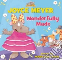 Wonderfully Made libro in lingua di Meyer Joyce, Sullivan Mary (ILT)