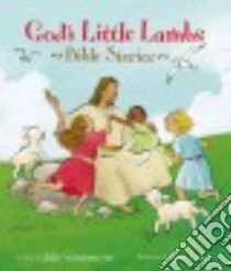 God’s Little Lambs Bible Stories libro in lingua di Stiegemeyer Julie, Leng Qin (ILT)