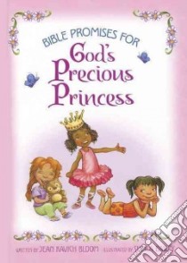 Bible Promises for God's Precious Princess libro in lingua di Bloom Jean Kavich, Bailey Sheila (ILT)