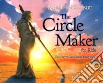 The Circle Maker for Kids libro in lingua di Batterson Mark, Caparo Antonio Javier (ILT)