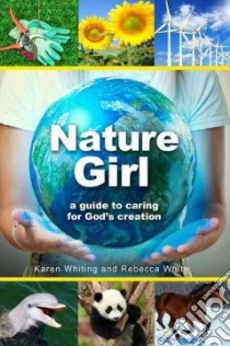 Nature Girl libro in lingua di Whiting Karen, White Rebecca