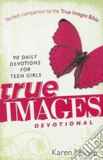 True Images Devotional libro in lingua di Moore Karen
