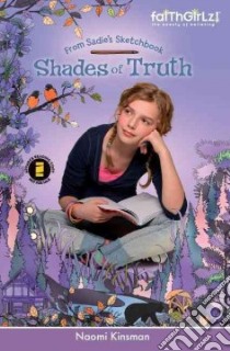 Shades of Truth libro in lingua di Kinsman Naomi