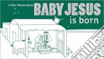 Baby Jesus Is Born libro in lingua di Zonderkidz (COR), Clearwater Linda (ILT), Childress Kim (EDT)
