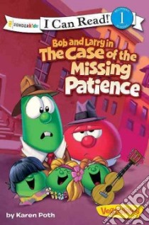 Bob and Larry in the Case of the Missing Patience libro in lingua di Poth Karen