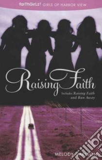 Raising Faith libro in lingua di Carlson Melody