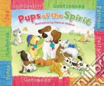 Pups of the Spirit libro in lingua di Gorey Jill, Haller Nancy, Melmon Deborah (ILT)