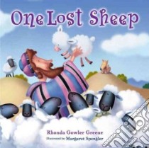 One Lost Sheep libro in lingua di Greene Rhonda Gowler, Spengler Margaret (ILT)