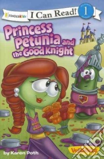 Princess Petunia and the Good Knight libro in lingua di Poth Karen