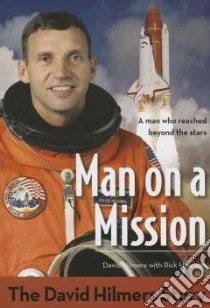 Man on a Mission libro in lingua di Hilmers David, Houston Rick (CON)