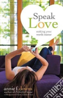 Speak Love libro in lingua di Downs Annie F., Jamie-Grace (FRW)