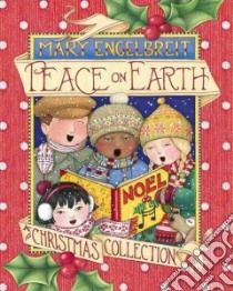 Peace on Earth libro in lingua di Engelbreit Mary