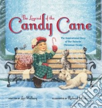 The Legend of the Candy Cane libro in lingua di Walburg Lori, Cowdrey Richard (ILT)