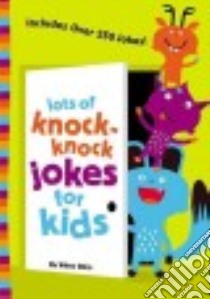 Lots of knock-knock jokes for kids libro in lingua di Winn Whee