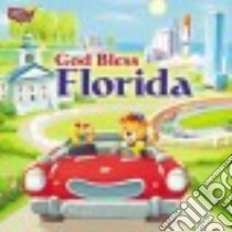 God Bless Florida libro in lingua di Zondervan Publishing House (COR), Francis Peter (ILT)