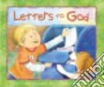 Letters to God libro in lingua di Doughtie Patrick, Doughtie Heather, Lyon Tammie (ILT)