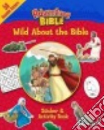 Wild About the Bible Sticker and Activity Book libro in lingua di Miles David (ILT)