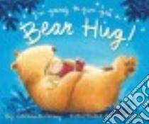 I'm Going to Give You a Bear Hug! libro in lingua di Cooney Caroline B., Warnes Tim (ILT)