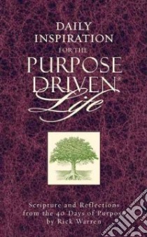Daily Inspiration for the Purpose-driven Life libro in lingua di Warren Richard
