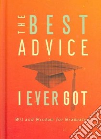 The Best Advice I Ever Got libro in lingua di Not Available (NA)