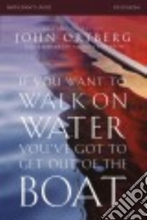 If You Want to Walk on Water, You've Got to Get Out of the Boat Participant's Guide libro in lingua di Ortberg John, Sorenson Stephen (CON), Sorenson Amanda (CON)