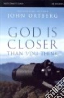 God Is Closer Than You Think Participant's Guide + DVD libro in lingua di Ortberg John
