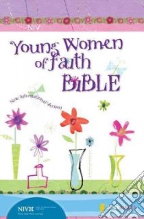 Young Women of Faith Bible Niv libro in lingua di Shellenberger Susie
