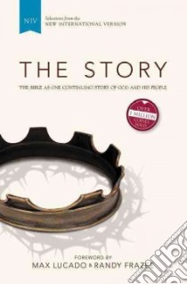 The Story libro in lingua di Zondervan Publishing House (COR), Lucado Max (FRW), Frazee Randy (FRW)