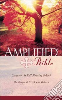 The Amplified Bible libro in lingua di Not Available (NA)