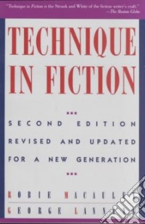 Technique in Fiction libro in lingua di Macauley Robie, Lanning George