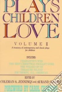 Plays Children Love libro in lingua di Jennings Coleman A. (EDT), Harris Aurand (EDT), Channing Carol (FRW)