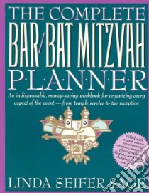 The Complete Bar/Bat Mitzvah Planner libro in lingua di Sage Linda Seifer