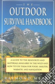 The Outdoor Survival Handbook libro in lingua di Mears Ray, Bryant Paul (ILT)