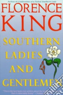 Southern Ladies and Gentlemen libro in lingua di King Florence