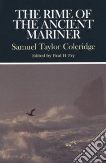 The Rime of the Ancient Mariner libro in lingua di Coleridge Samuel Taylor, Fry Paul H.